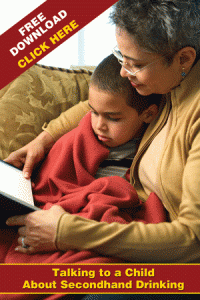 Talking to a Child About Secondhand Drinking | a Parent's Drinking - FREE pdf Booklet download