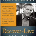 Recover to Live – An Interview with Author Christopher Kennedy Lawford